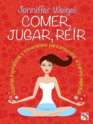 cover image of Comer, jugar, reír